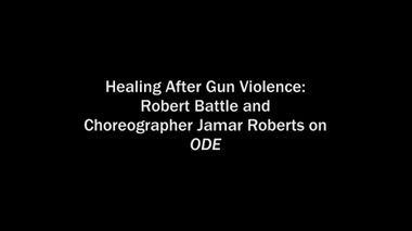 The Making of Jamar Roberts' Ode: Healing After Gun Violence