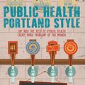 Public Health Portland Style