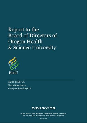 Covington _ Burling LLP Report to the Board of Directors of Oregon Health _ Science University