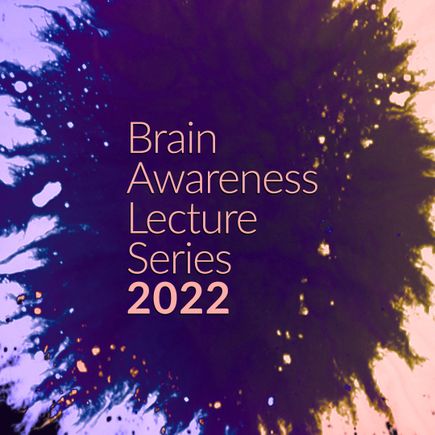 Brain-Awareness-Lecture-Series-2022