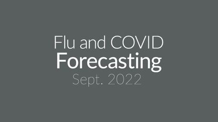 20220916 Peter Graven, Ph.D., Flu and COVID-19 Forecast