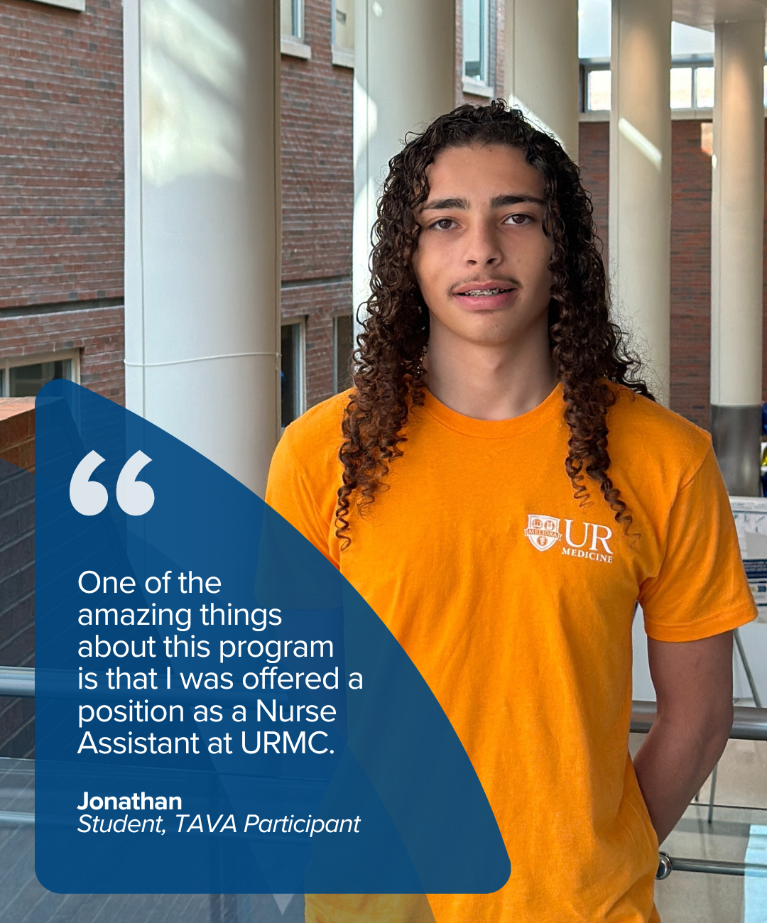 Jonathan TAVA student quote: One of the amazing things about this program is that I was offered a position as a Nurse Assistant at URMC.