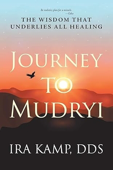 Cover of the book "Journey to Mudryi" by Ira Kamp, DDS.