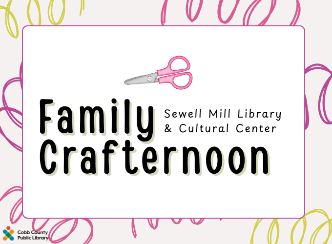 A white rectangle on a beige background with purple, pink, and lime green squiggly lines and a pair of scissors centered above quote text Family Crafternoon Sewell Mill Library and Cultural Center