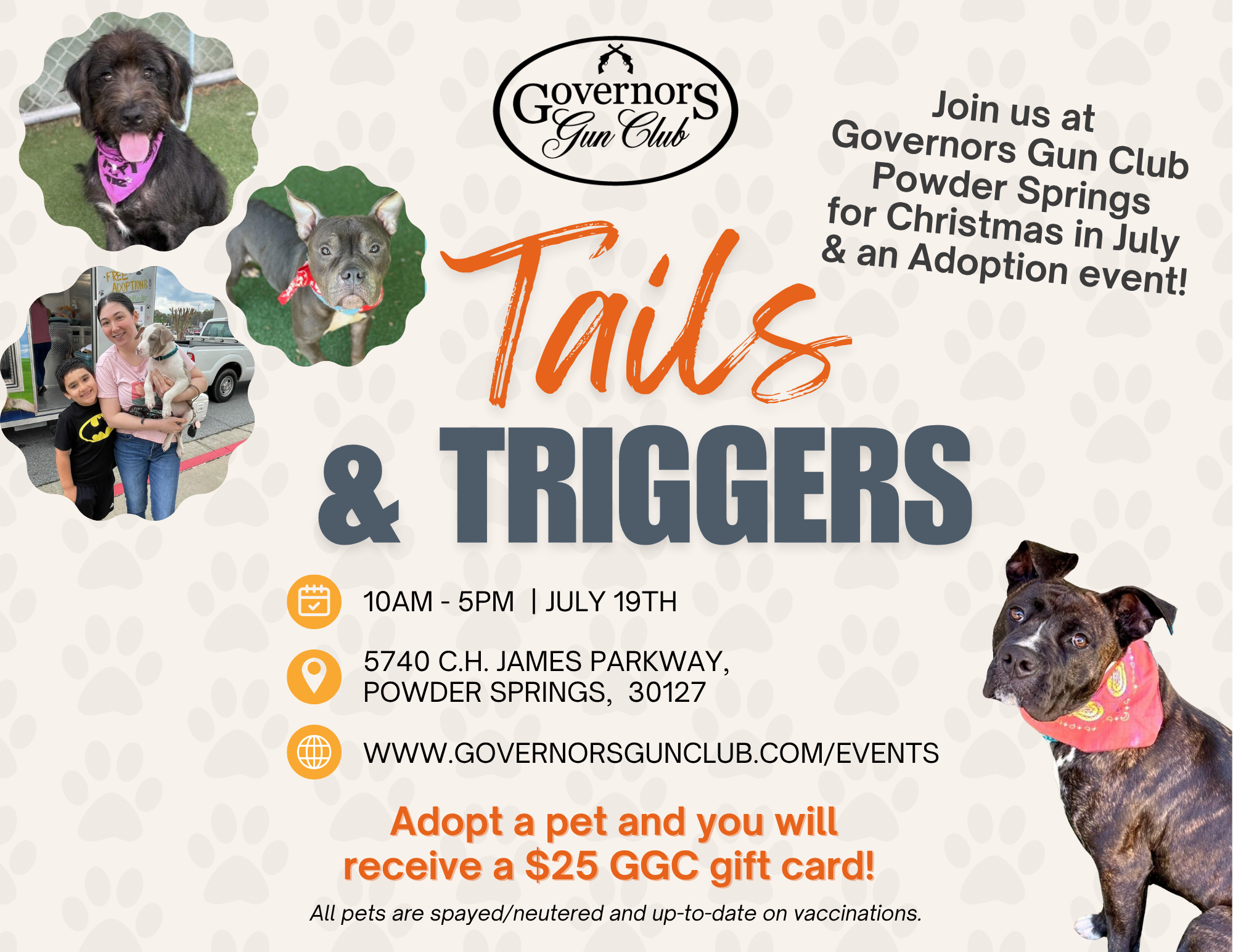 Flyer for the "Tails & Triggers" pet adoption event at Governors Gun Club in Powder Springs on July 19th from 10 AM to 5 PM. The flyer features photos of adoptable dogs and a family holding a dog. Text highlights free adoptions from the pet adoption trailer and a $25 Governors Gun Club gift card for each adoption. Location: 5740 C.H. James Parkway, Powder Springs, GA. Background features subtle paw prints.