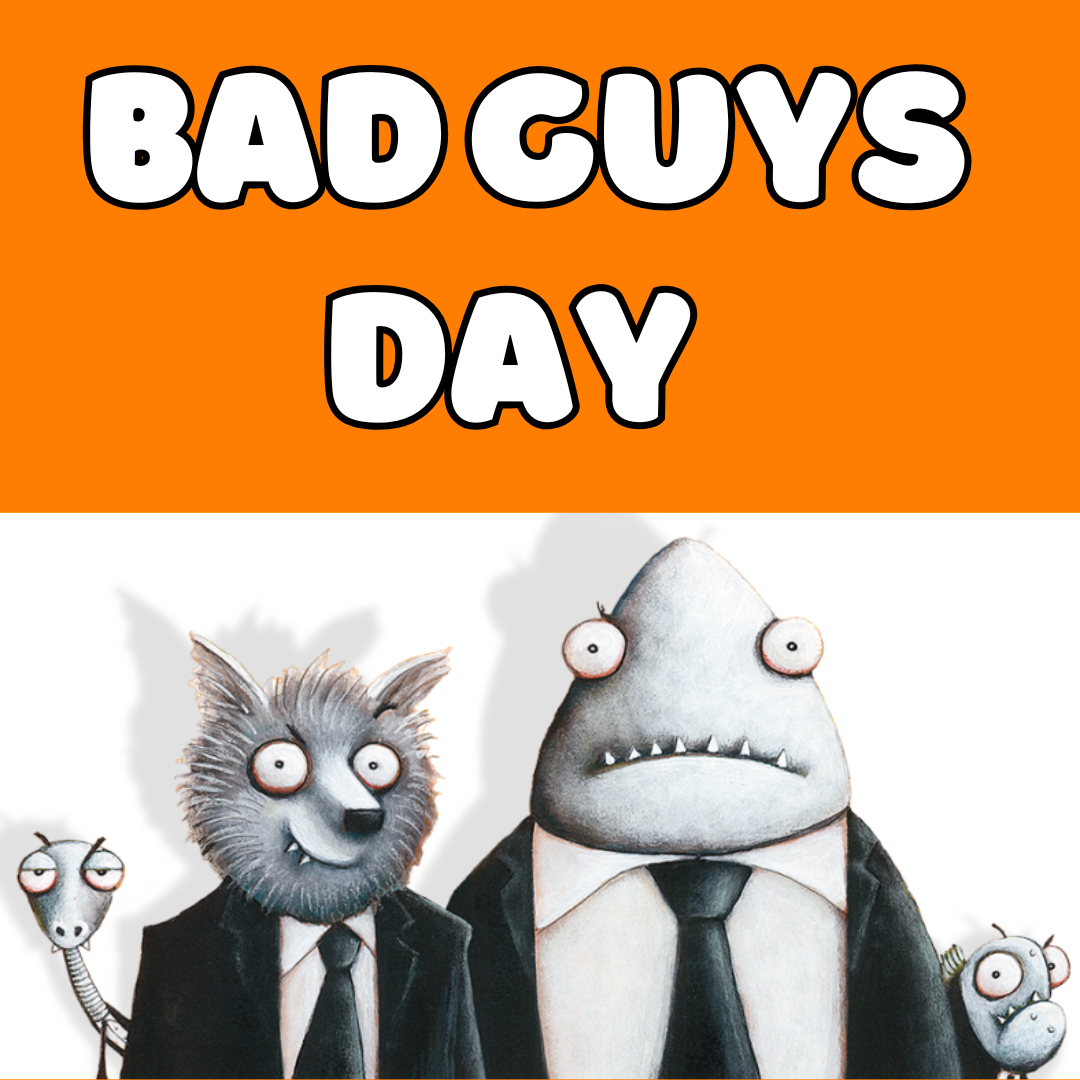 Bad Guys Day