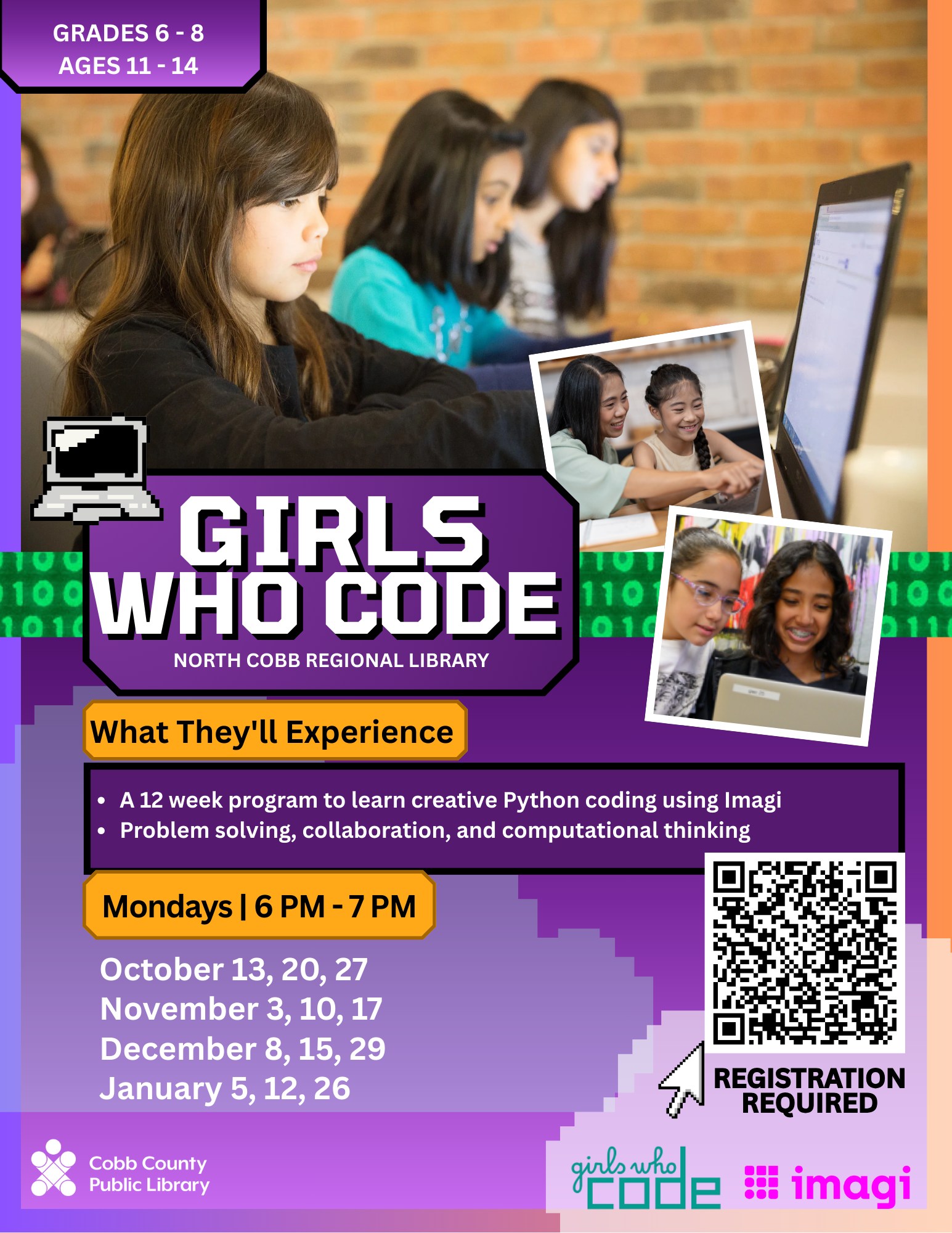 A girls who code club on mondays from 6 pm to 7 pm at north cobb library for grades 6-8.