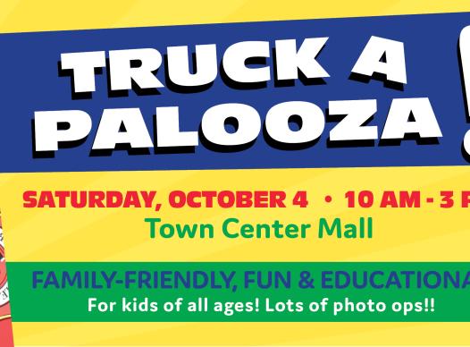 "Truck a Palooza! Saturday, October 4, 10am-3pm at Town Center Mall, Family-Friendly, Fun & Educational"