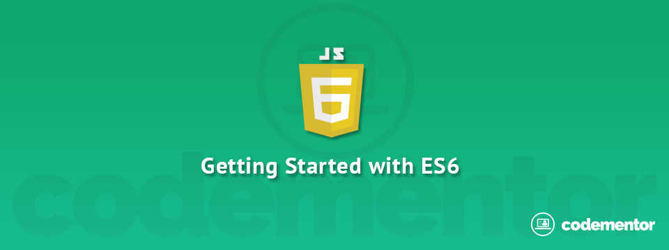 How to Get Started with learning ES6 | Codementor