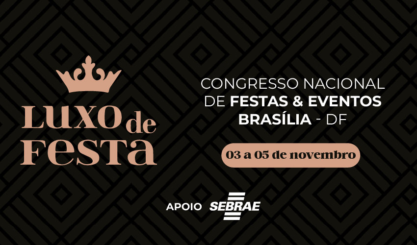Luxo de Festa – Congresso Nacional de Festas & Eventos