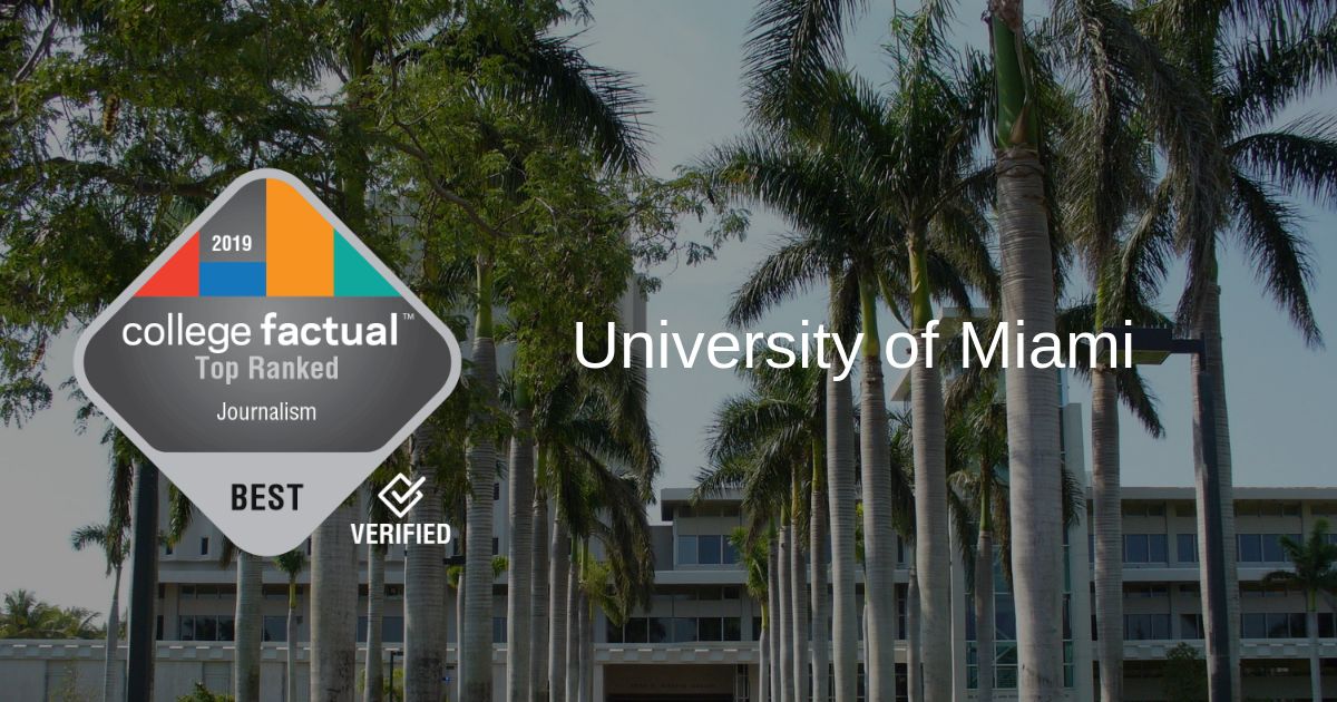 U Miami Journalism Program Is Best in Florida in 2019 Ranking College Factual
