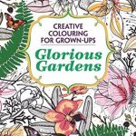 Glorious Gardens Adult Coloring Book Review