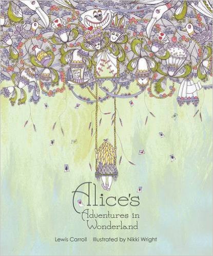Alice in Wonderland illustrated by Nikki Wright