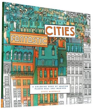 Fantastic Cities - Steve McDonald