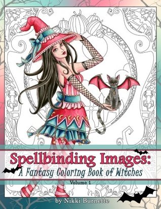 Spellbinding Images - A Fantasy Colouring Book of Witches - Volume 1