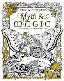 Myth & Magic:  An Enchanted Fantasy Coloring Book