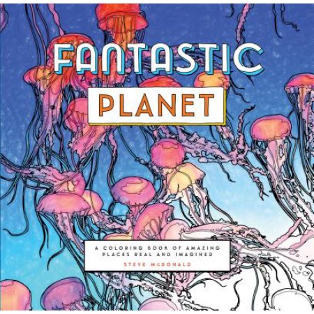 cover art of Fantastic Planet Coloring Book by Steve McDonald
