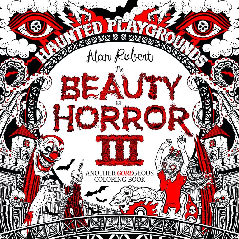 Beauty of Horror III Coloring Book - Haunted Playgrounds by Alan Robert cover photo
