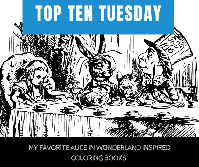 Top Ten Tuesday:   My favorite Alice in Wonderland Inspired Coloring Books