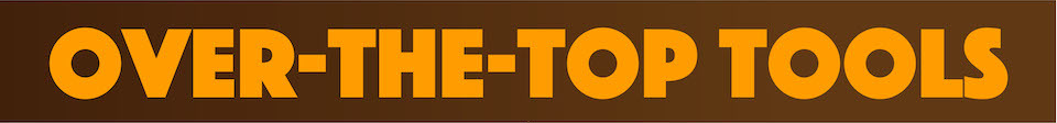 Over the Top Tools