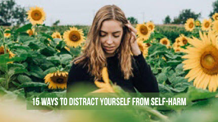 15 Ways To Distract Yourself From Self-Harm