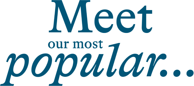 Meet our most popular