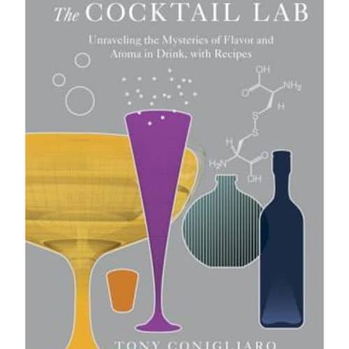 The Cocktail Lab: Unraveling the Mysteries of Flavor and Aroma in Drink, with Recipes Review image