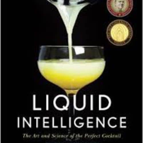 Liquid Intelligence: The Art and Science of the Perfect Cocktail Revuew image