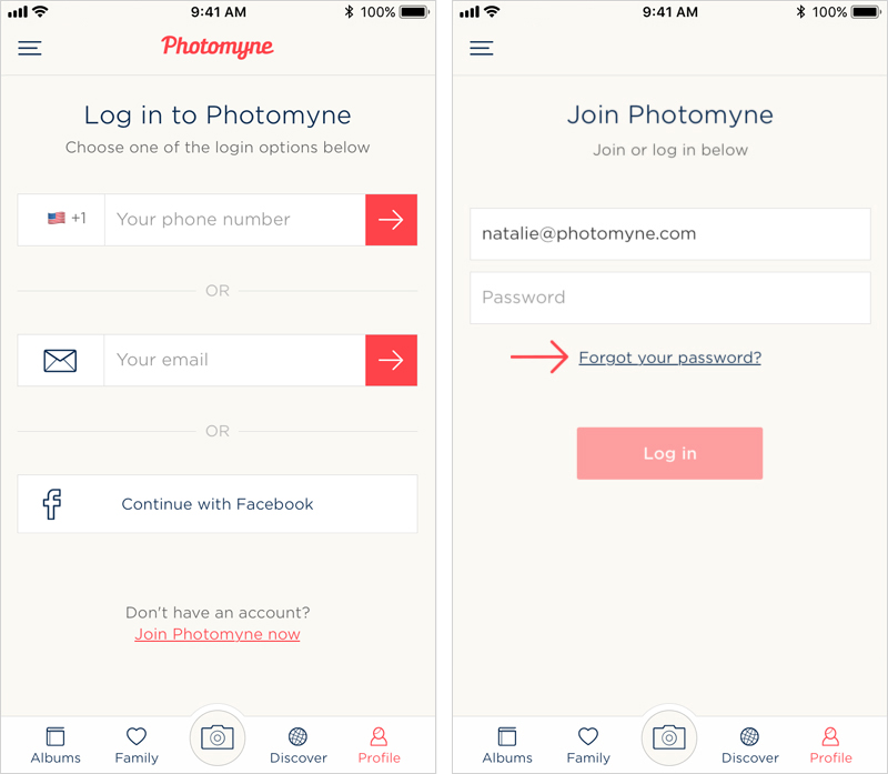 Left: enter the Profile tab at the bottom navigation bar, type in your email and then the arrow button. Right: tap the Forgot your password link