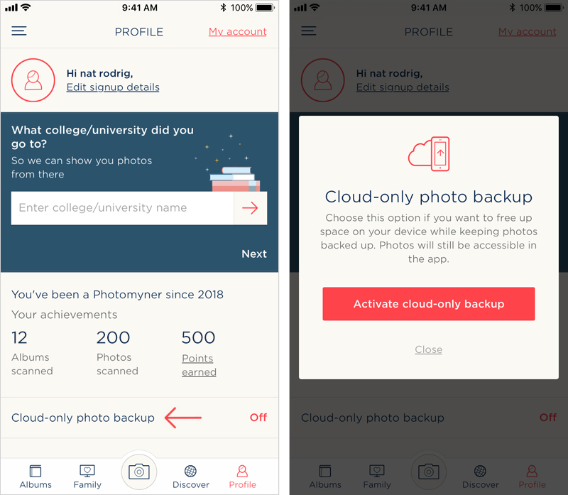 Tap the Cloud-only photo backup option in your account. Next, tap Activate cloud-only backup