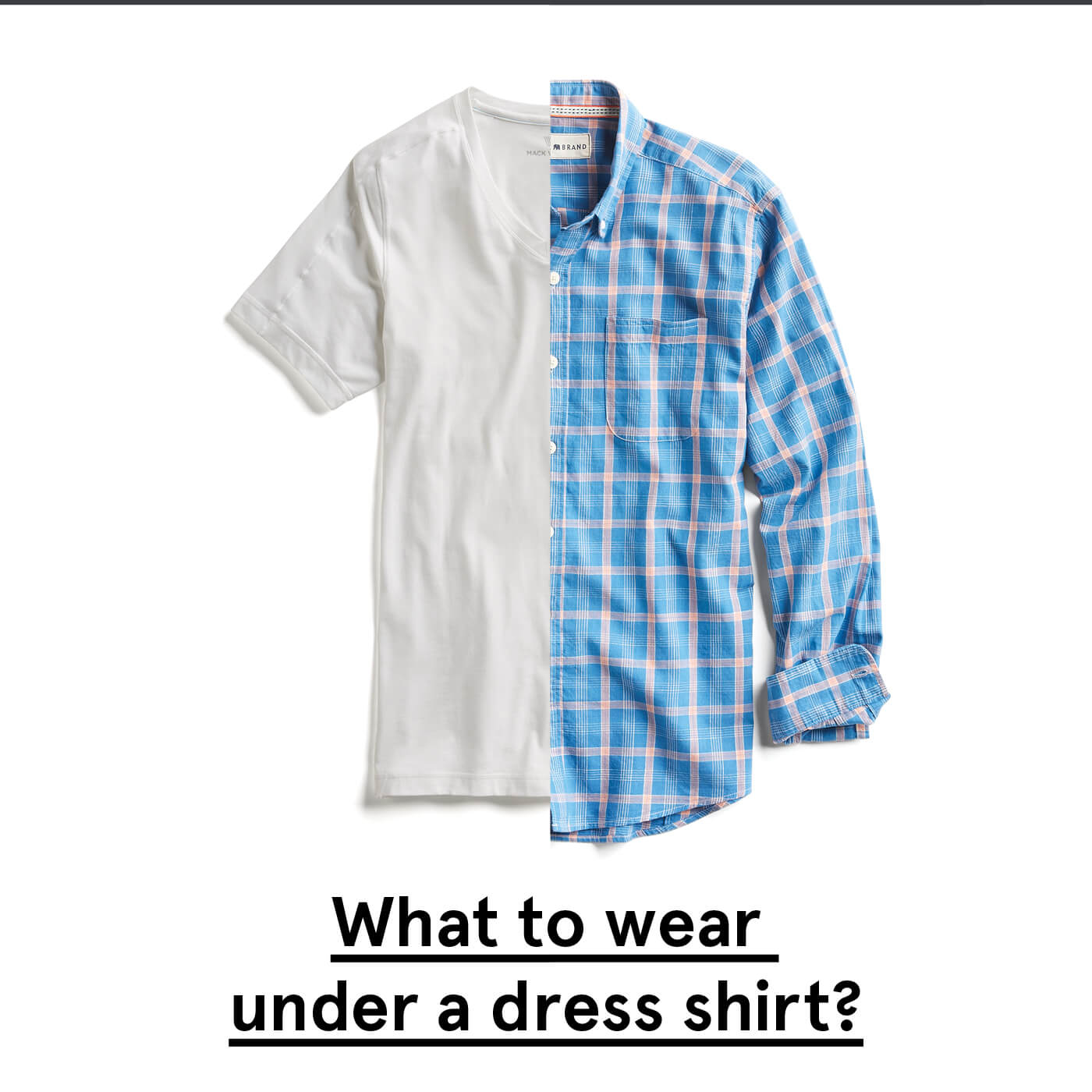 Looks - Wear to what under thin dress shirt video to wear - Wear to what under thin dress shirt video