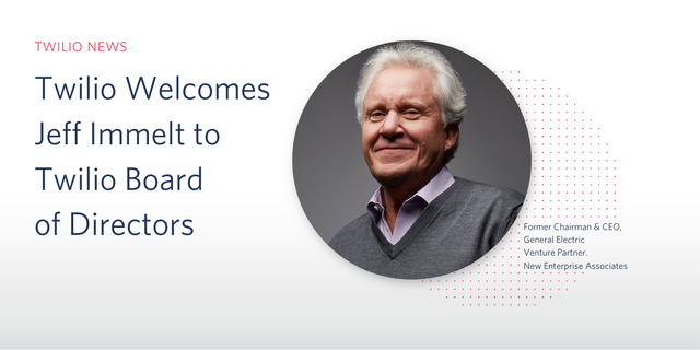 Twilio Welcomes Jeff Immelt to Twilio Board of Directors