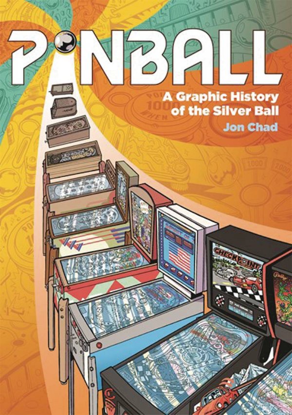 Pinball: A Graphic History of the Silver Ball HC