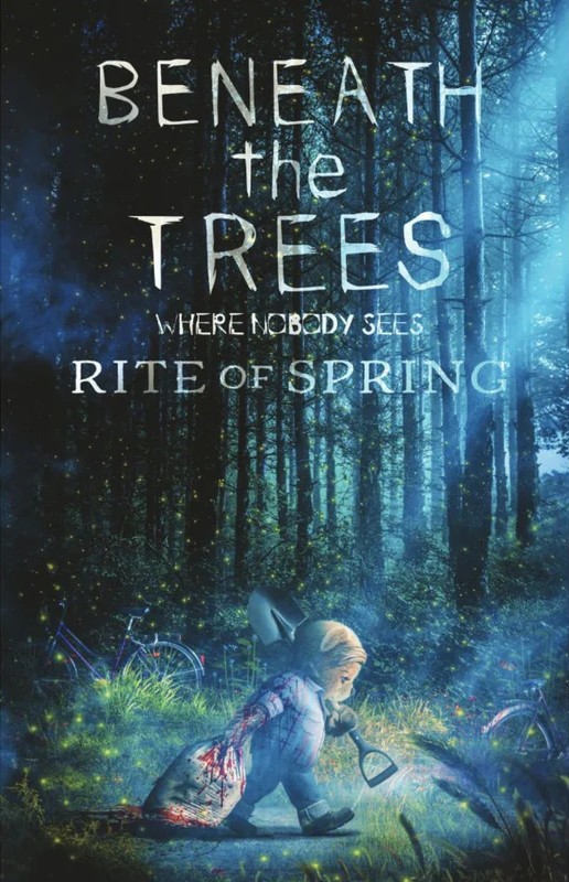 Beneath the Trees Where Nobody Sees Rite of Spring 1