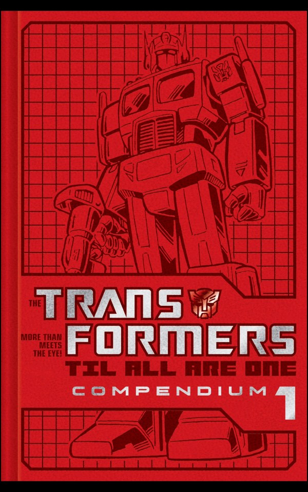 The Transformers Compendium Til All Are One Vol. 1 HC Reviews