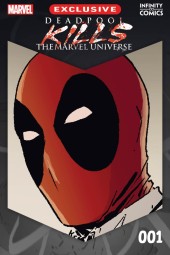 Deadpool Kills The Marvel Universe Infinity Comic #1