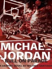 Michael Jordan: Bull On Parade HC Reviews
