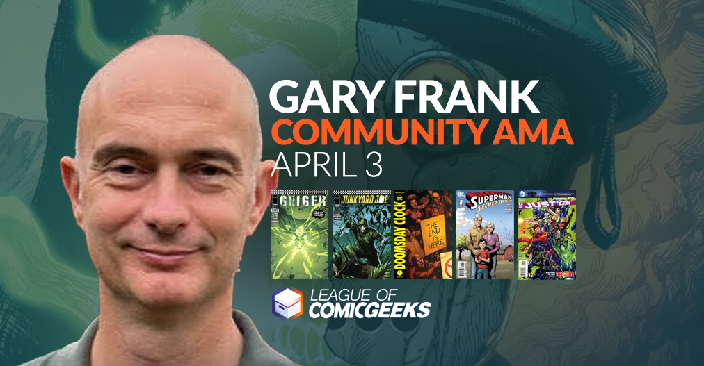 Community AMA: Gary Frank on League of Comic Geeks
