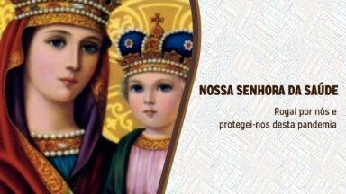 Orações a Nossa Senhora da Saúde