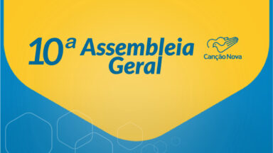 Comunidade Canção Nova realiza 10ª Assembleia Geral