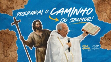 Preparar o caminho do Senhor: a missão profética de despertar o mundo