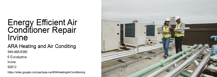 Energy Efficient Air Conditioner Repair Irvine
