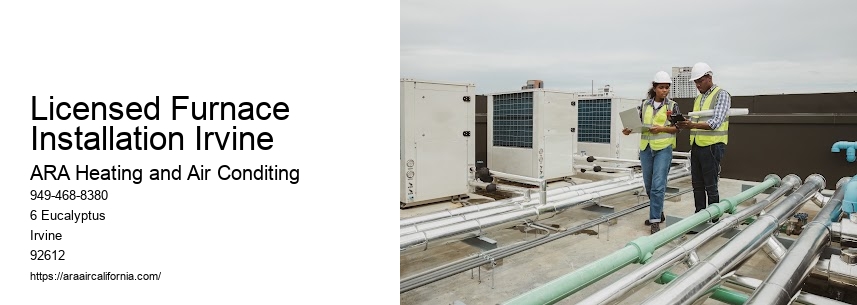 Licensed Furnace Installation Irvine