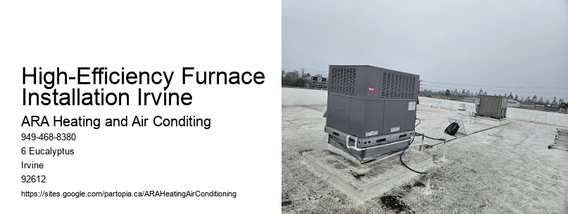 High-Efficiency Furnace Installation Irvine