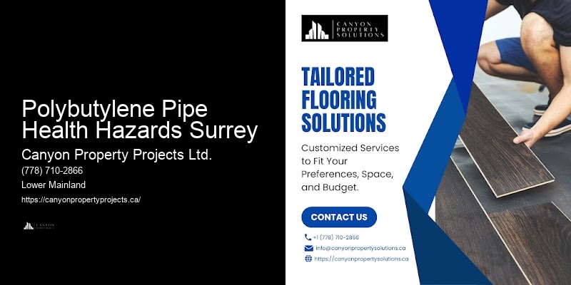 Polybutylene Pipe Emergency Repairs Polybutylene Pipe Health Hazards Surrey