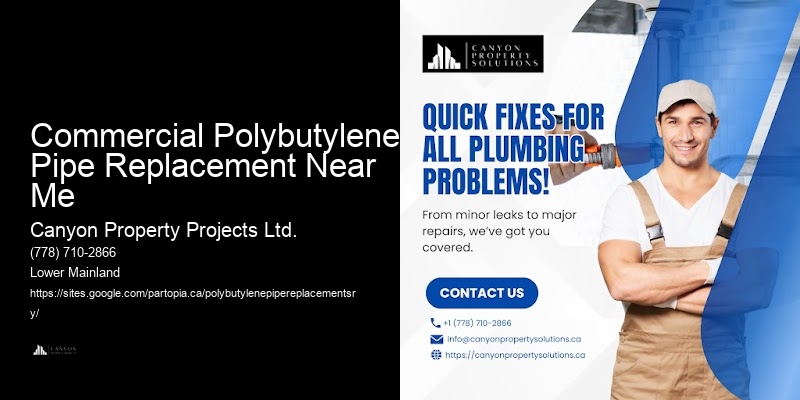 Commercial Polybutylene Pipe Replacement Near Me