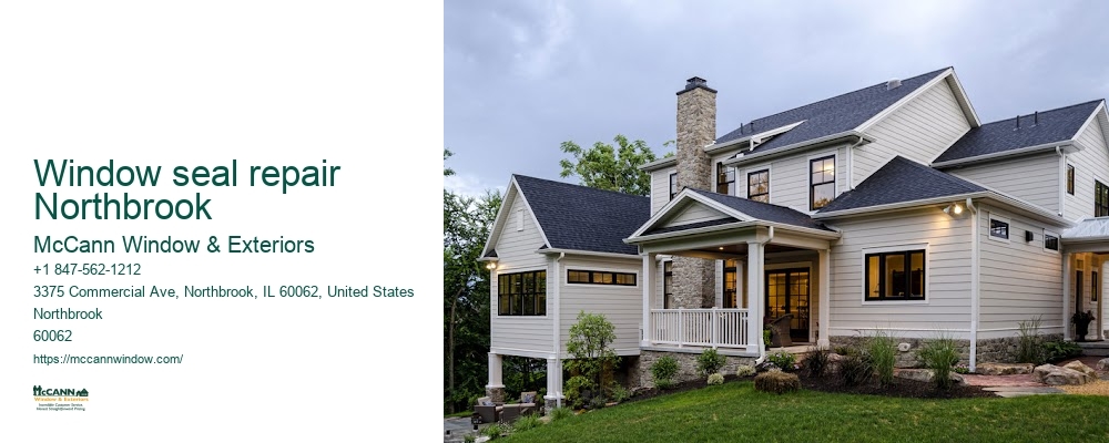 Window seal repair Northbrook McCann Window & Exteriors Window seal repair Northbrook