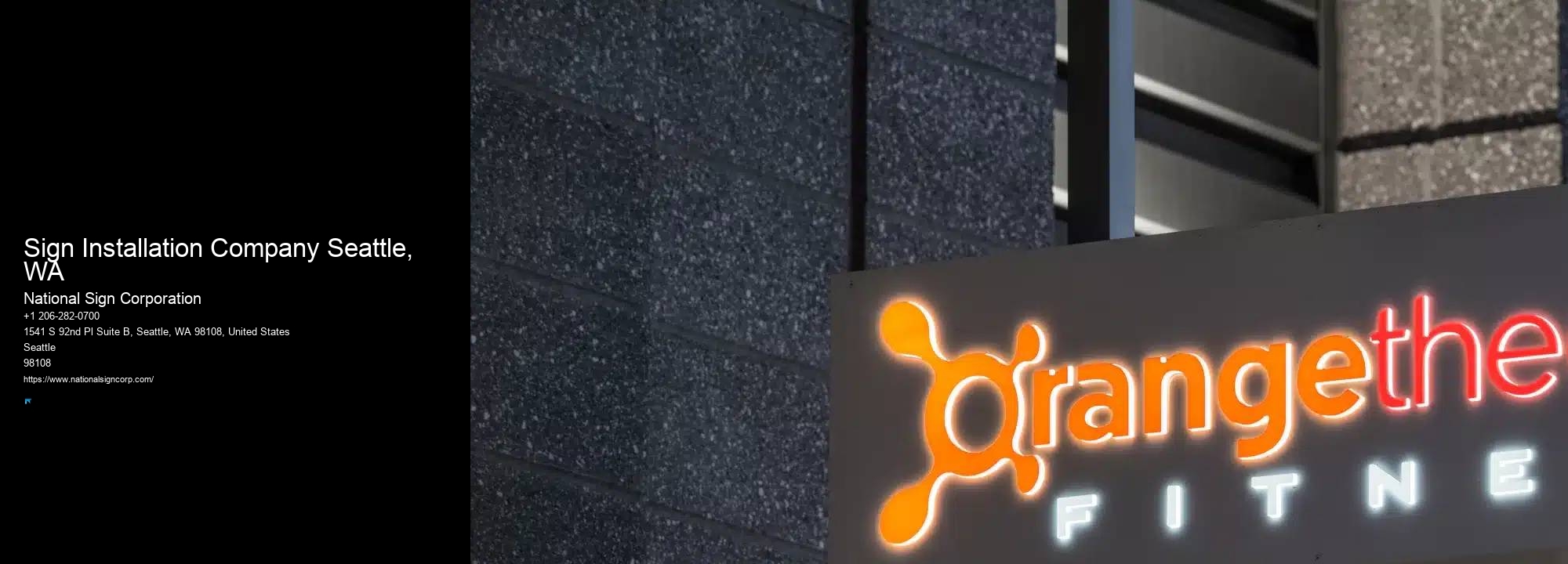 Commercial sign fabrication Sign Installation Company Seattle, WA