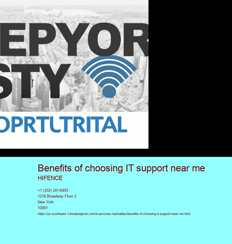 Benefits of choosing IT support near me