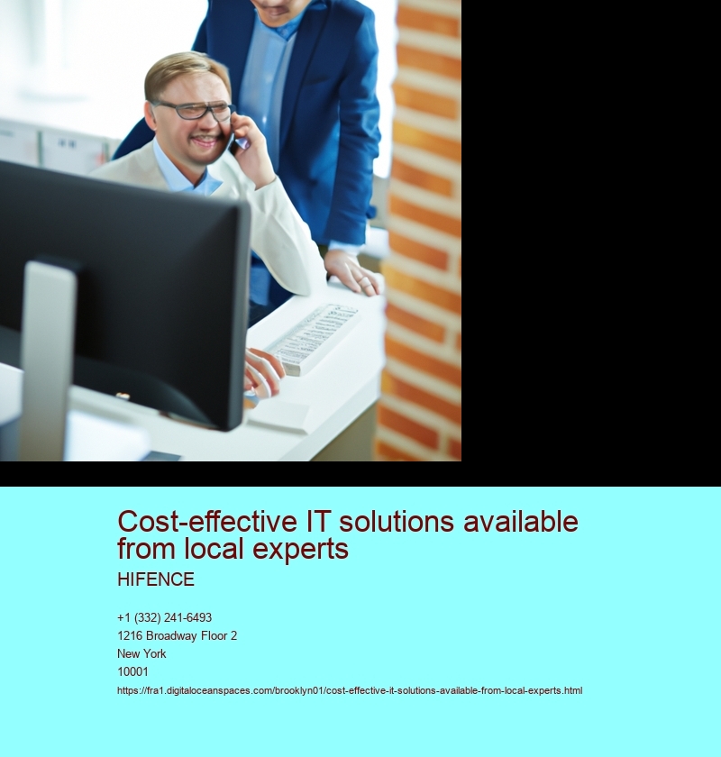 Cost-effective IT solutions available from local experts